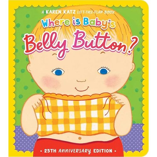Where Is Baby's Belly Button?: 25th Anniversary Edition Board book – Lift the flap, January 28, 2025