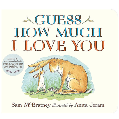 Guess How Much I Love You: (The Heartwarming Tale of Little Nutbrown Hare Loving Right Up to the Moon and Back - An Ideal Baby Shower Gift & Easter Basket Stuffer for Babies & Toddlers)