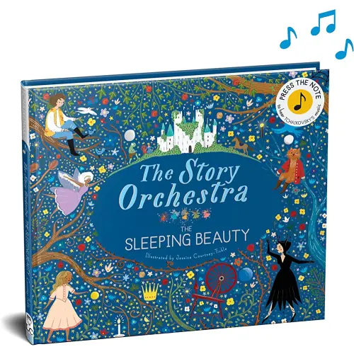 The Story Orchestra: The Sleeping Beauty: Press the note to hear Tchaikovsky's music (Volume 3) (The Story Orchestra, 3)