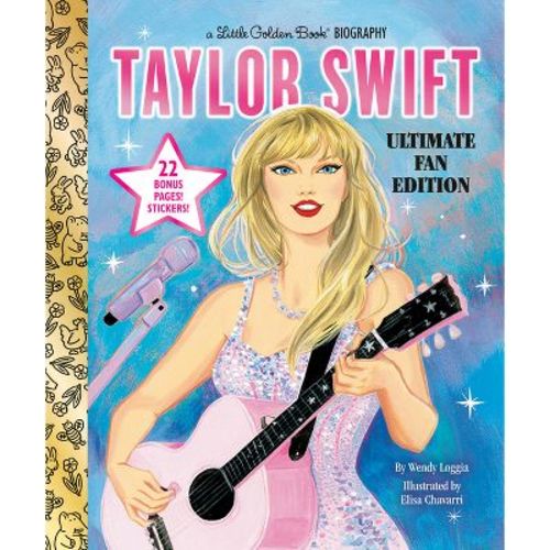 Taylor Swift Ultimate Fan Edition Little Golden Book Biography - By Wendy Loggia (hardcover)
