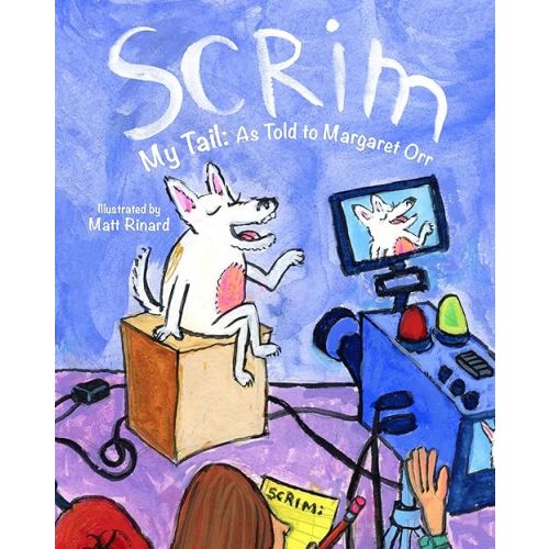 Scrim My Tail: As Told to Margaret Orr Hardcover – Picture Book, November 11, 2025