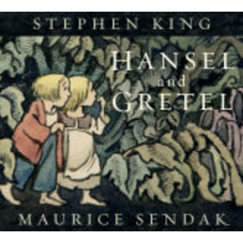 Hansel and Gretel by Stephen King, Maurice Sendak, Hardcover | Barnes & Noble®