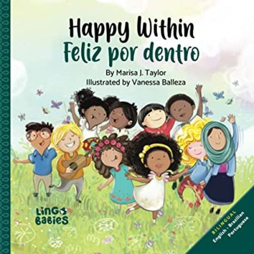 Happy within/ Feliz por dentro: English - Brazilian Portuguese Bilingual edition (Brazilian Portuguese Books for Kids) (Portuguese Edition)