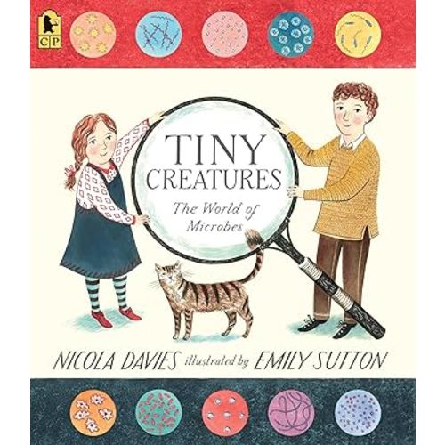 Tiny Creatures: The World of Microbes (Our Natural World)