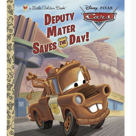 Deputy Mater Saves the Day! (Disney/Pixar Cars) (Little Golden Book)