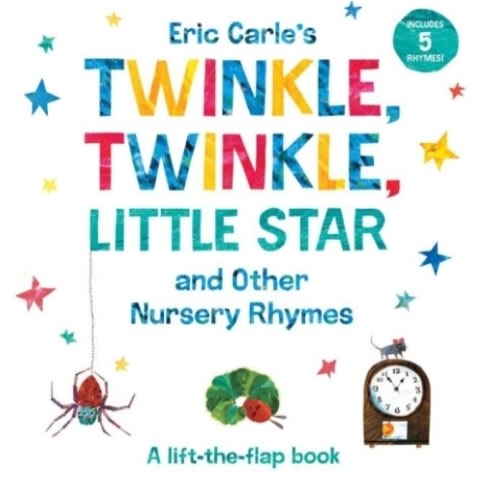 Eric Carle's Twinkle, Twinkle, Little Star and Other Nursery Rhymes: A Lift-the-Flap Book by Eric Carle, Board Book | Barnes & Noble®