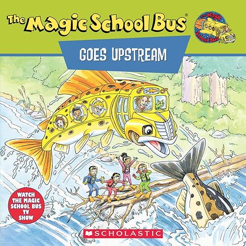 The Magic School Bus Goes Upstream: A Book About Salmon Migration Paperback – June 1, 1997