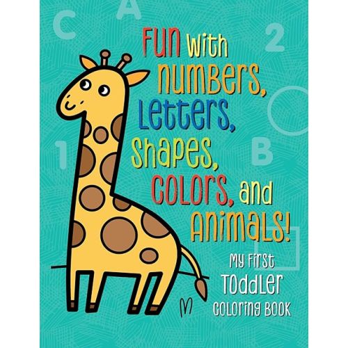 Fun with Numbers, Letters, Shapes, Colors, and Animals! Coloring Book