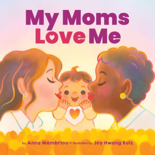 My Moms Love Me by Anna Membrino, Joy Hwang Ruiz, Hardcover (Also Available On Amazon)