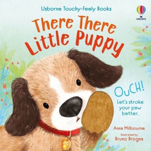 There There Little Puppy - (Usborne Touchy Feely Books) by Anna Milbourne (Board Book)