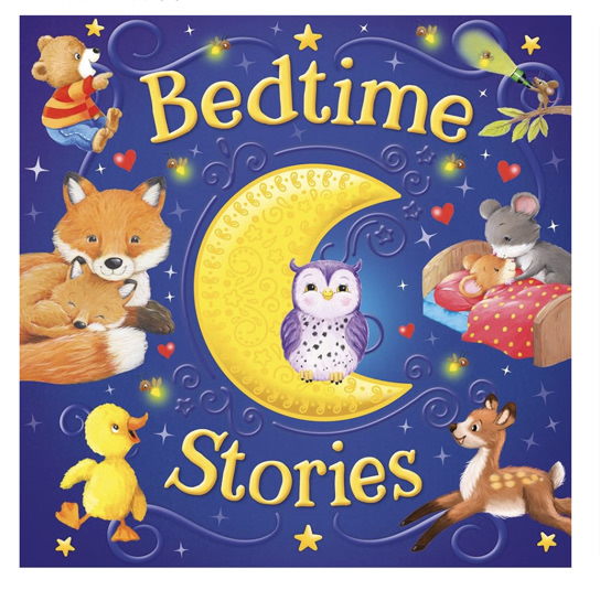 Bedtime Stories Treasury - Keepsake Treasury of Bedtime Stories, Prayers, Nursery Rhymes and More - For Toddlers, Ages 0-4 - Part of the Tender Moments Series