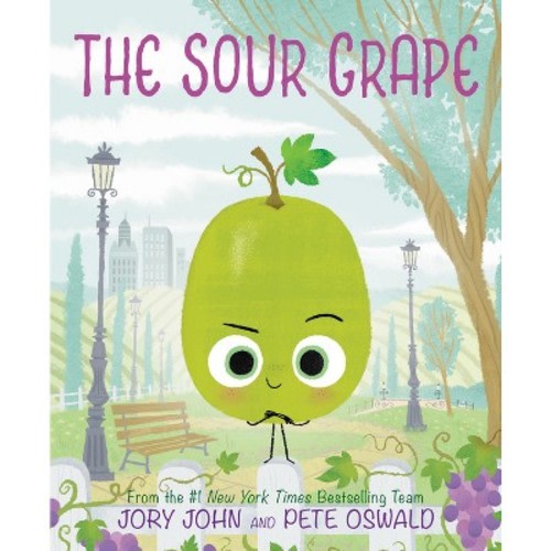 The Sour Grape - (Food Group) by Jory John (Hardcover)
