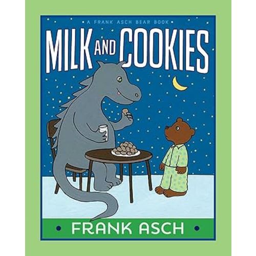 Milk and Cookies (A Frank Asch Bear Book)