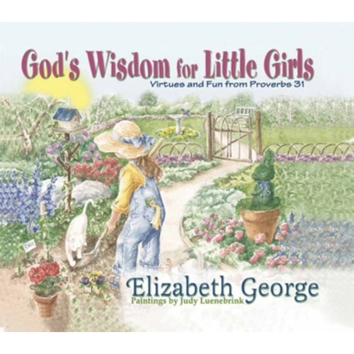 God's Wisdom for Little Girls: Virtues... book by Elizabeth George