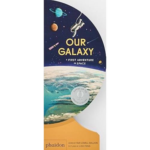 Our Galaxy: A First Adventure in Space (Our World Collection)