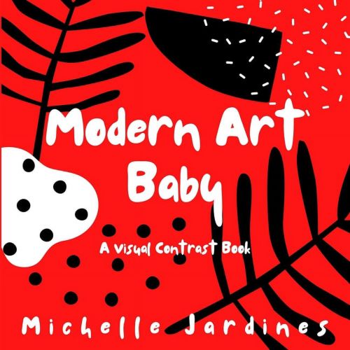 Modern Art Baby: A Visual Contrast Book