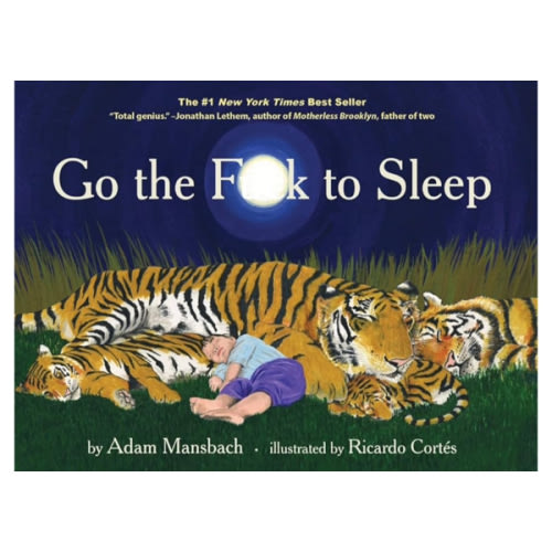 Go the Fuck to Sleep (Go the F to Sleep)