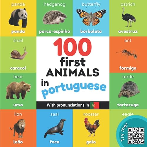 100 first animals in portuguese: Bilingual picture book for kids: english / portuguese with pronunciations (Learn portuguese) Paperback – June 13, 2022