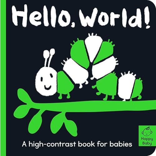 Hello World!: A high-contrast book for babies (Happy Baby) Board book – January 25, 2022