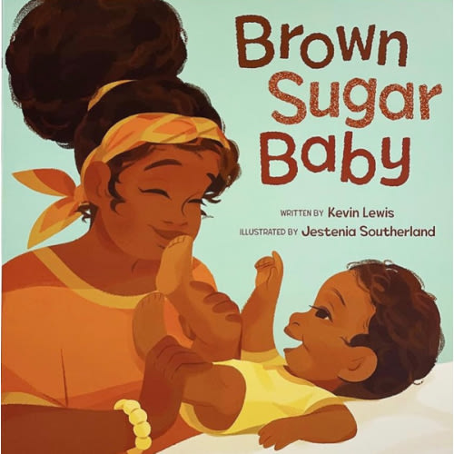 Brown Sugar Baby Board Book - Beautiful Story for Mothers and Newborns, Ages 0-3