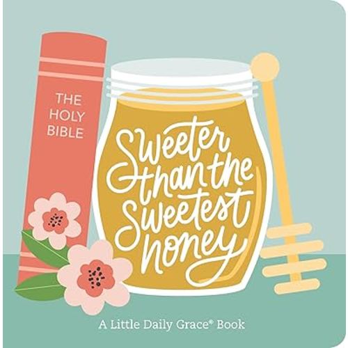 Sweeter than the Sweetest Honey