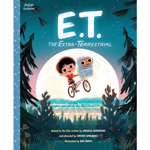 E.T. the Extra-Terrestrial: The Classic Illustrated Storybook (Pop Classics) Hardcover – Picture Book, October 31, 2017