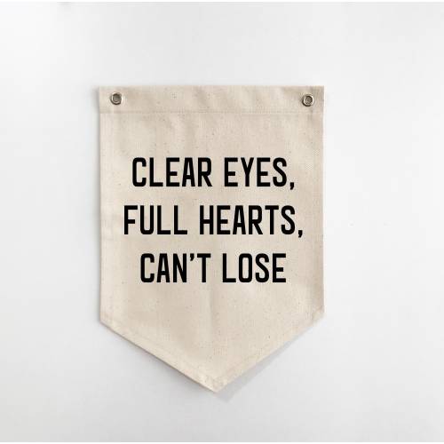 Clear Eyes Full Hearts Can't Lose,Custom Canvas Wall Hanging,Wall Decoration,Canvas Wall Flag,Kids Room Decor, Kids Banner,Canvas Banner