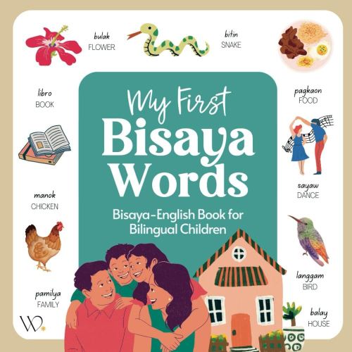 My First Bisaya Book: Filipino Dialect Collection, Basic Cebuano/Bisaya Words with English Translations for Beginners (Filipino Languages and Dialects)