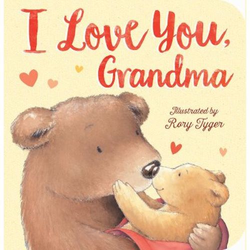 I Love You, Grandma - by Tiger Tales (Board Book)