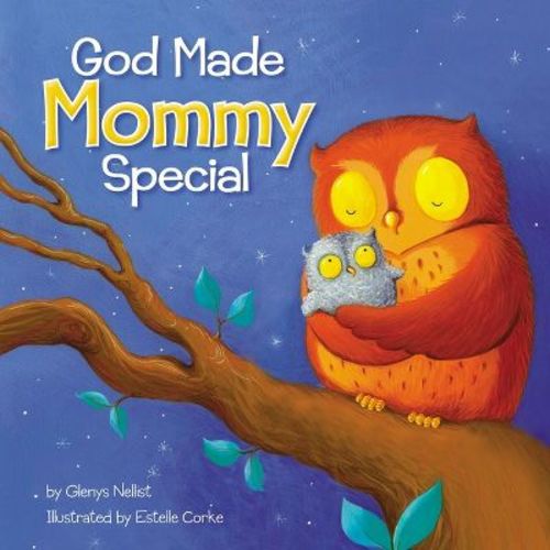 God Made Mommy Special - by Glenys Nellist (Board Book)