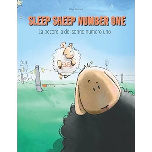 Sleep Sheep Number One/La pecorella del sonno numero uno: Children's Book English-Italian (Bilingual Edition) (Bilingual Books (English-Italian) by Philipp Winterberg)