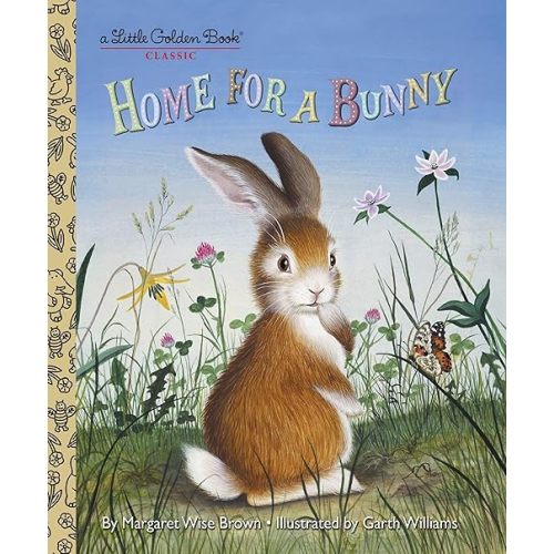 Home for a Bunny: A Classic Bunny Book for Kids (Little Golden Book) Hardcover – Picture Book, January 10, 2012