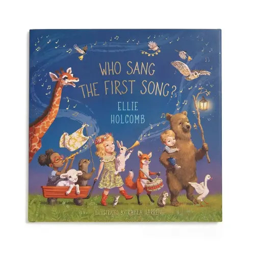 Who Sang the First Song? a book by MS Ellie Holcomb and Kayla Harren - Bookshop.org US