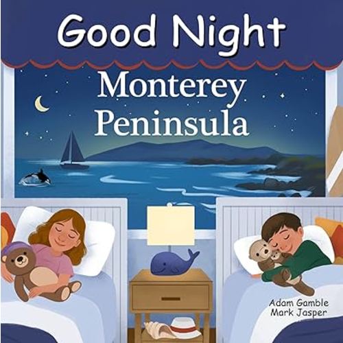 Good Night Monterey Peninsula (Good Night Our World)