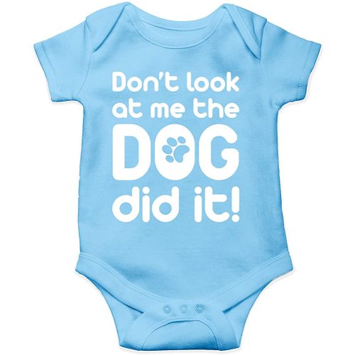 AW Fashions Don't Look At Me, The Dog Did It! - Every Dog Needs a Baby - Funny Infant One-piece Baby Bodysuit