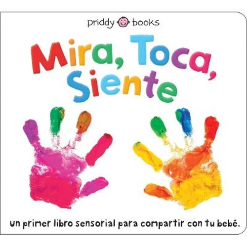 Mira, Toca, Siente - (See, Touch, Feel) by Roger Priddy (Board Book)