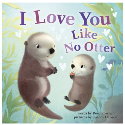 I Love You Like No Otter: A Funny and Sweet Animal Board Book for Babies and Toddlers this Easter (Punderland)
