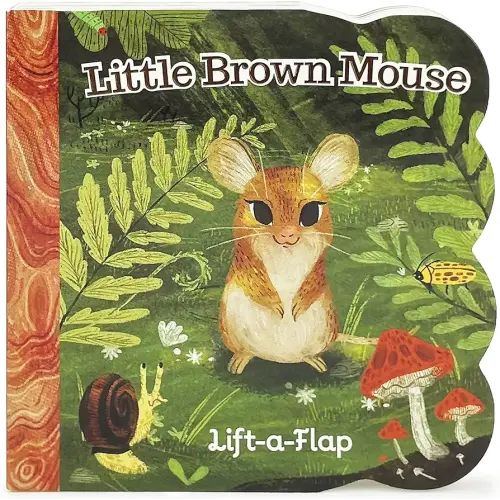 Little Brown Mouse - A Lift-a-Flap Board Book for Babies and Toddlers, Ages 1-4