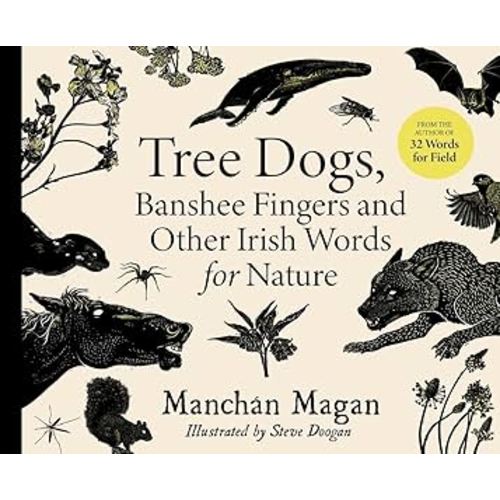 Tree Dogs, Banshee Fingers and Other Irish Words for Nature