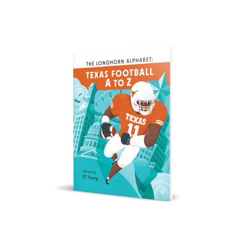 The Longhorn Alphabet: Texas Football A-Z