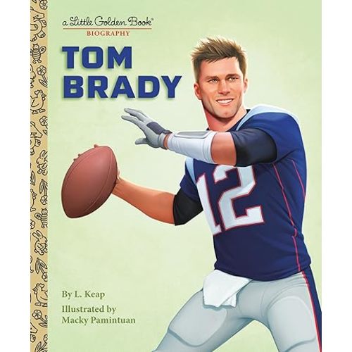 Tom Brady: A Little Golden Book Biography (Little Golden Book Biographies) Hardcover – Picture Book, July 30, 2024