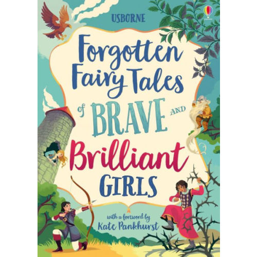 Forgotten Fairy Tales of Brave and Brilliant Girls by Rosie Dickins, Andy Prentice, Rob Lloyd Jones, Susanna Davidson, Hardcover | Barnes & Noble®