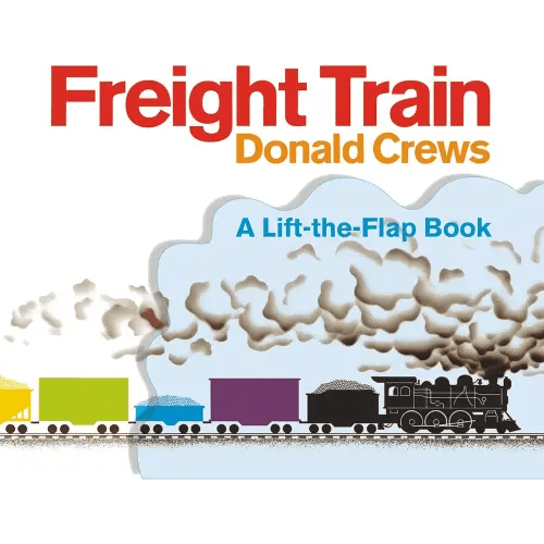 Freight Train Lift-the-Flap: A Caldecott Honor Award Winner
