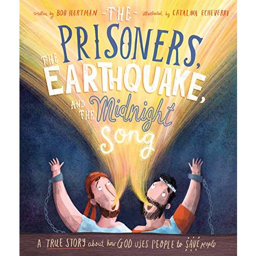 The Prisoners, the Earthquake and the Midnight Song (Tales That Tell the Truth)