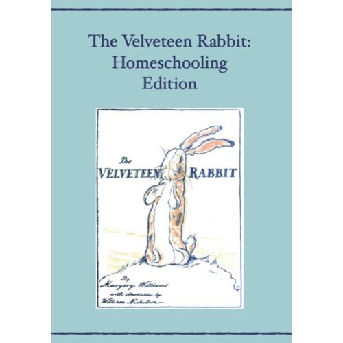 The Velveteen Rabbit: Homeschooling Edition