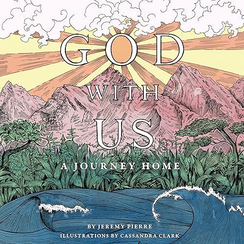 God with Us: A Journey Home Hardcover – December 17, 2021