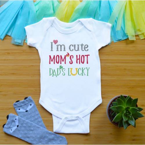 I'm Cute Mom's Hot Dad's Lucky Bodysuit or Shirt, Funny Baby Shower Gift, Irish Newborn Baby Clothes, St Patrick's Day Toddler Shirt
