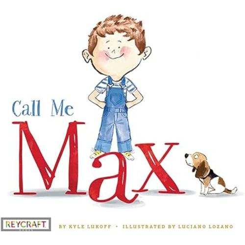 Call Me Max (Max and Friends Book 1)