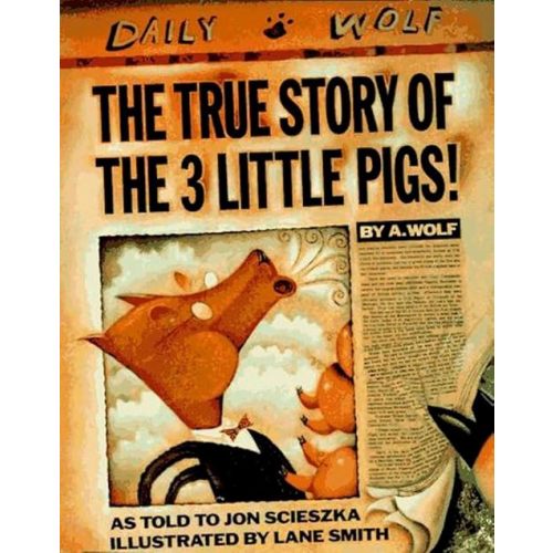The True Story of the 3 Little Pigs! Hardcover – Picture Book, October 1, 1989
