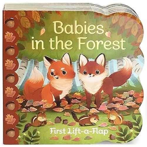 Babies in the Forest- A Lift-a-Flap Board Book for Babies and Toddlers, Ages 1-4 (Chunky Lift-A-Flap Board Book)